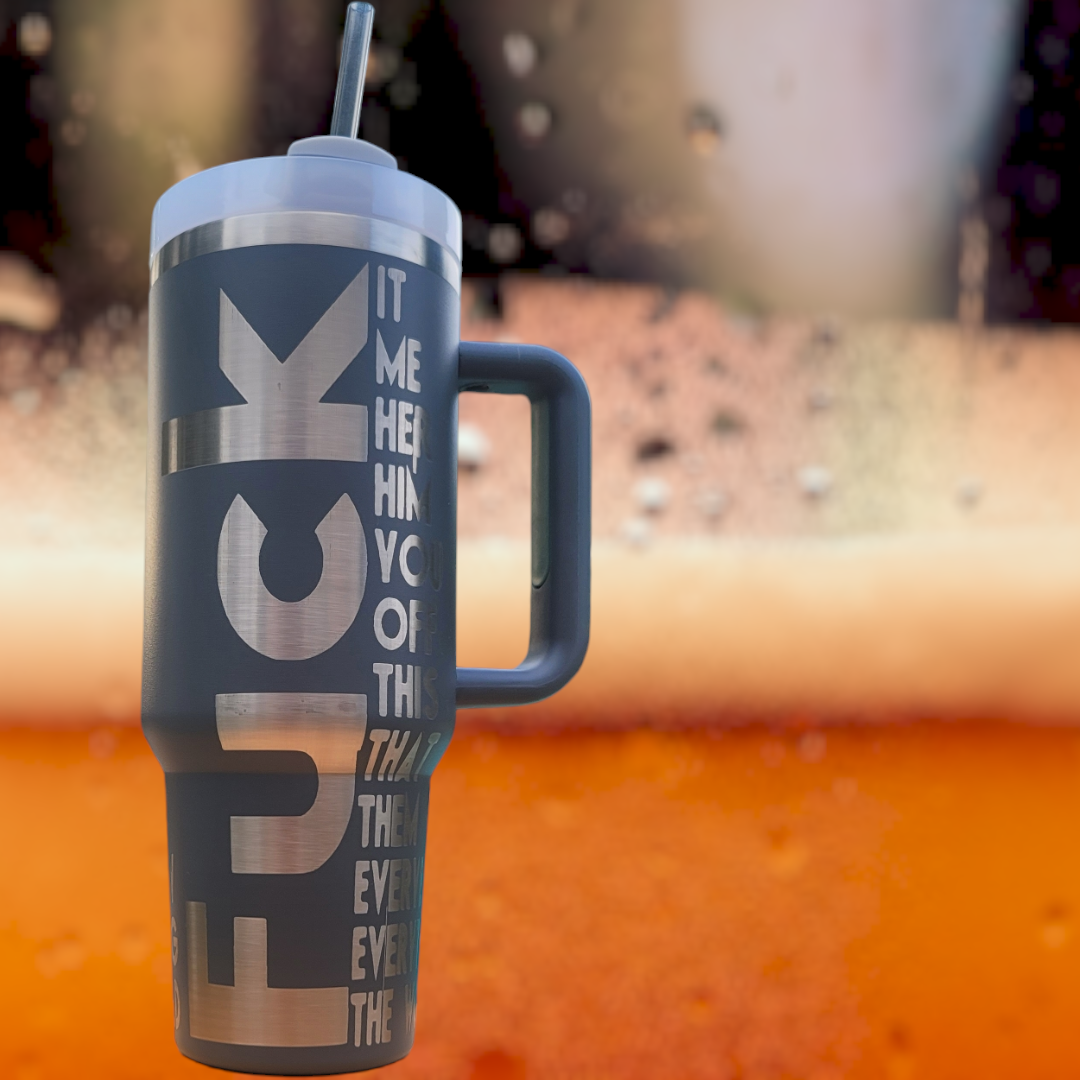 40 oz Handmade Tumbler with silicone handle "F*ck" (Laser Engraved Powder Coat)